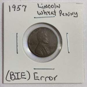 1957-P Lincoln Wheat Cent "BIE" Die Chip Error Coin