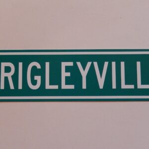 Wrigleyville Aluminum Street Sign
