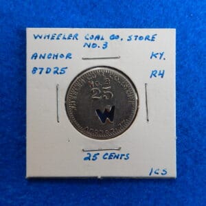 Kentucky Coal Scrip 25 Cents - Wheeler Coal Company