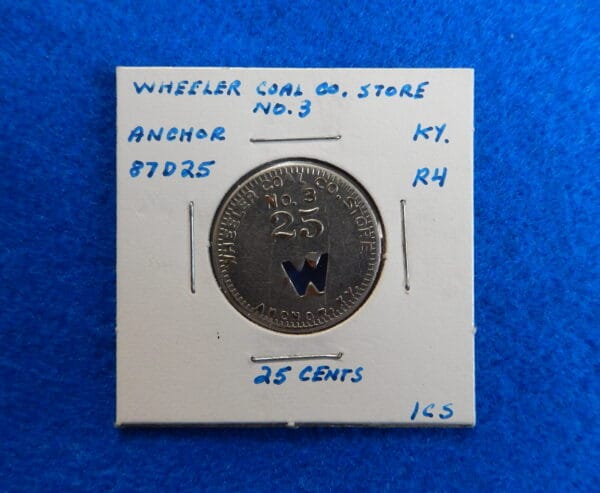 Kentucky Coal Scrip 25 Cents - Wheeler Coal Company